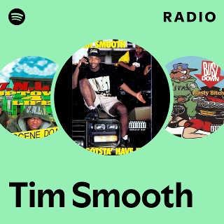Tim Smooth | Spotify