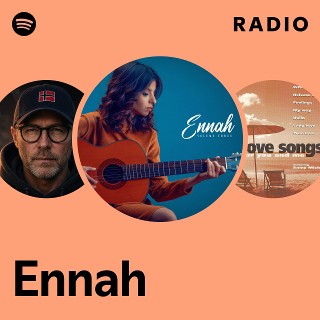 Ennah Radio | Spotify Playlist