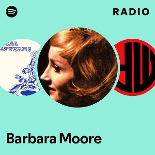 Barbara Moore | Spotify