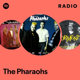 The Pharaohs | Spotify