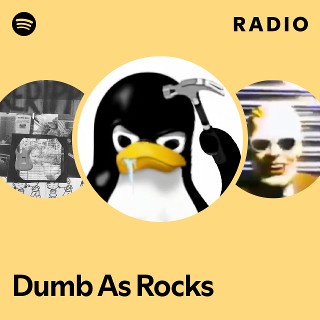 Dumb As Rocks Radio | Spotify Playlist