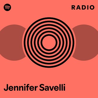 Jennifer Savelli Radio | Spotify Playlist