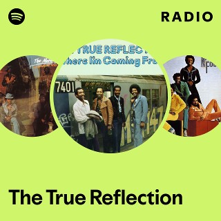The True Reflection | Spotify