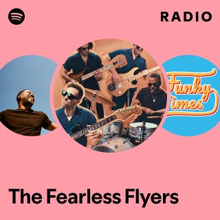 The Fearless Flyers | Spotify