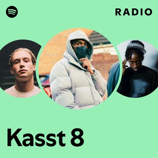 Kasst 8 Radio | Spotify Playlist