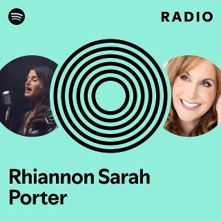 Rhiannon Sarah Porter Radio - playlist by Spotify | Spotify