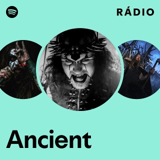 Ancient | Spotify