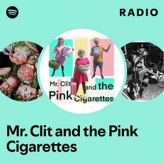 mr clit and the pink cigarettes Mr. Clit and the Pink Cigarettes