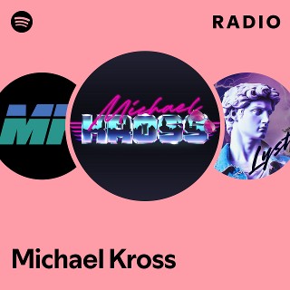 Michael Kross Spotify