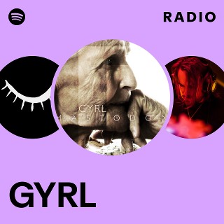 GYRL | Spotify