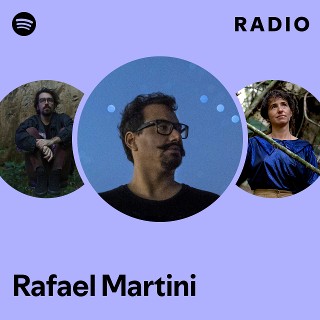 Rafael Martini | Spotify