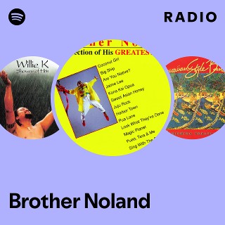 Brother Noland Radio | Spotify Playlist