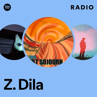 洋楽 DILA Z. Dila | Spotify