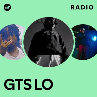 GTS LO Radio | Spotify Playlist