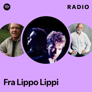 Fra Lippo Lippi's two classic pop albums Songs and Light And