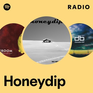 Honeydip | Spotify