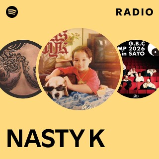 NASTY K | Spotify