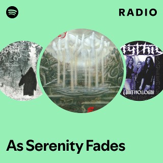 As Serenity Fades | Spotify
