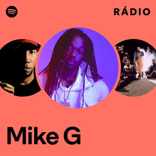 Mike G | Spotify