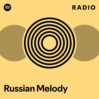 Russian Melody Radio | Spotify Playlist