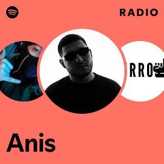 Anis Radio | Spotify Playlist