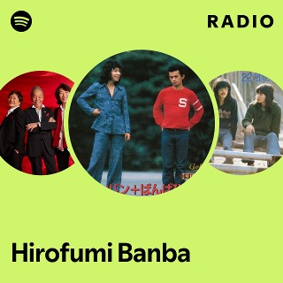 Hirofumi Banba | Spotify