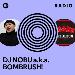 DJ NOBU a.k.a. BOMBRUSH! | Spotify