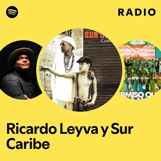 Ricardo Leyva y Sur Caribe | Spotify