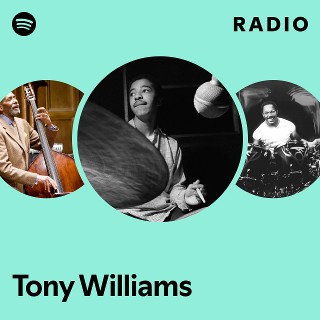 Tony Williams | Spotify
