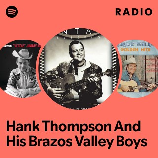 Hank Thompson And His Brazos Valley Boys | Spotify