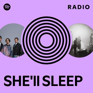 SHE'll SLEEP | Spotify