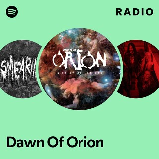 Dawn Of Orion | Spotify