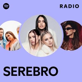 SEREBRO | Spotify