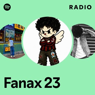Fanax 23 Radio | Spotify Playlist