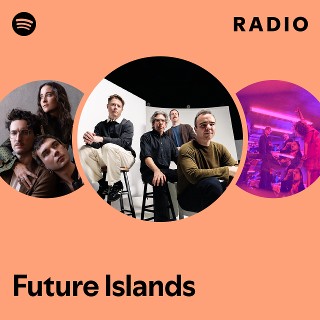 Future Islands Radio