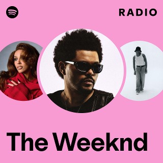 The Weeknd Radio