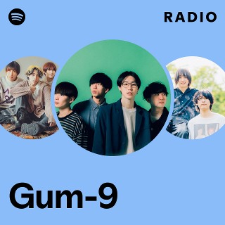 Gum-9 | Spotify