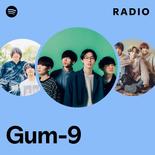 Gum-9 | Spotify