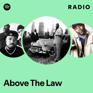 Above The Law | Spotify