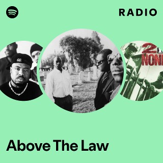 Above The Law | Spotify