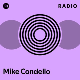 Mike Condello Radio | Spotify Playlist