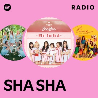 SHA SHA | Spotify