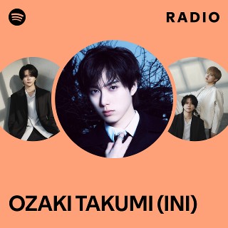 OZAKI TAKUMI (INI) | Spotify