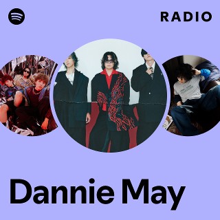 Dannie May | Spotify