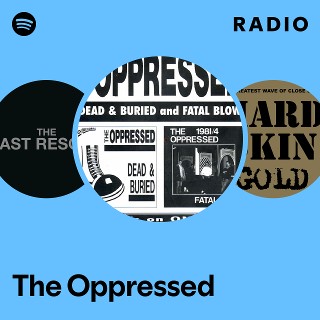 The Oppressed | Spotify