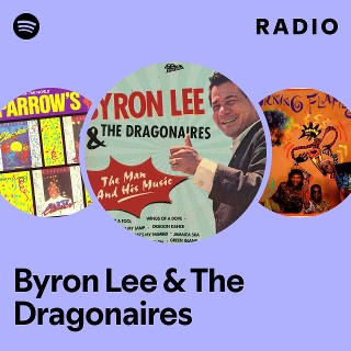 Byron Lee & The Dragonaires | Spotify