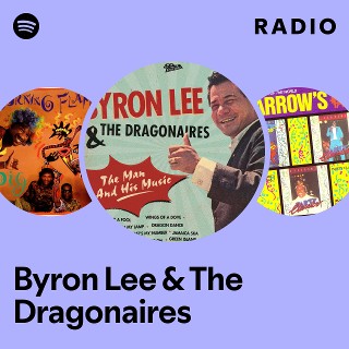 Byron Lee & The Dragonaires | Spotify