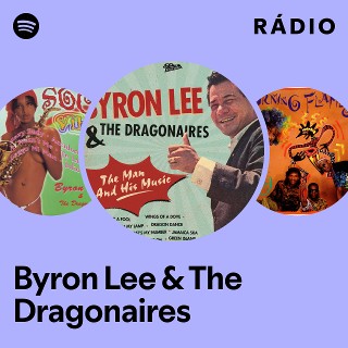 Byron Lee & The Dragonaires | Spotify