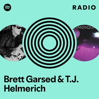 Brett Garsed & T.J. Helmerich | Spotify