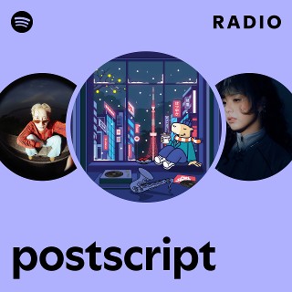 postscript Radio | Spotify Playlist